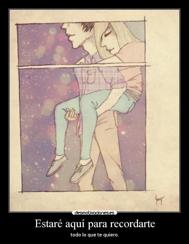 Estaré aquí para recordarte -