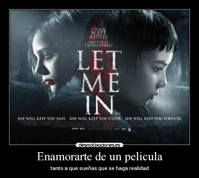 Enamorarte de un pelicula - tanto a que sueñas que se haga realidad