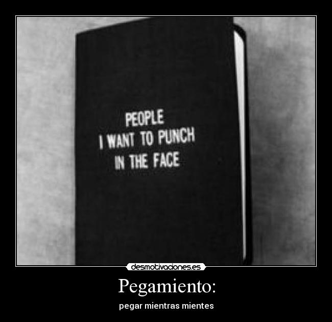 Pegamiento: - pegar mientras mientes