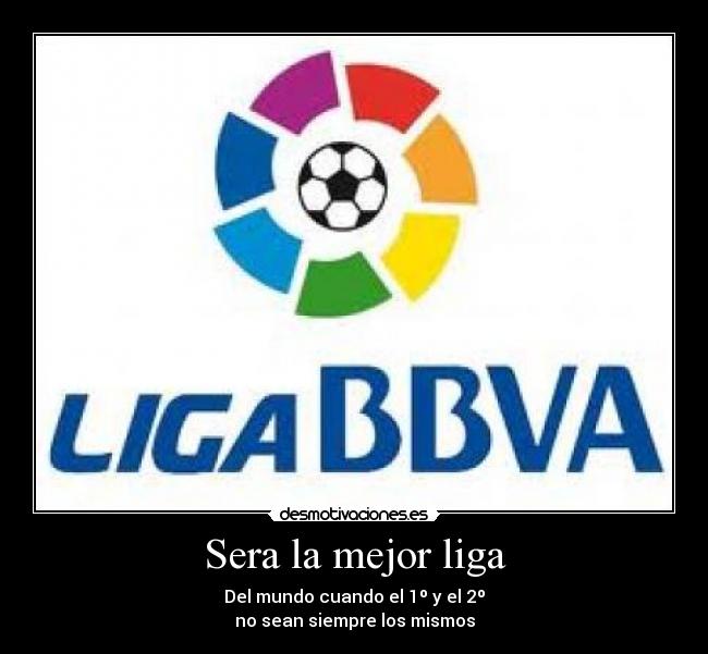 Sera la mejor liga - 