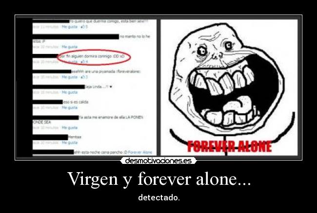 Virgen y forever alone... - detectado.
