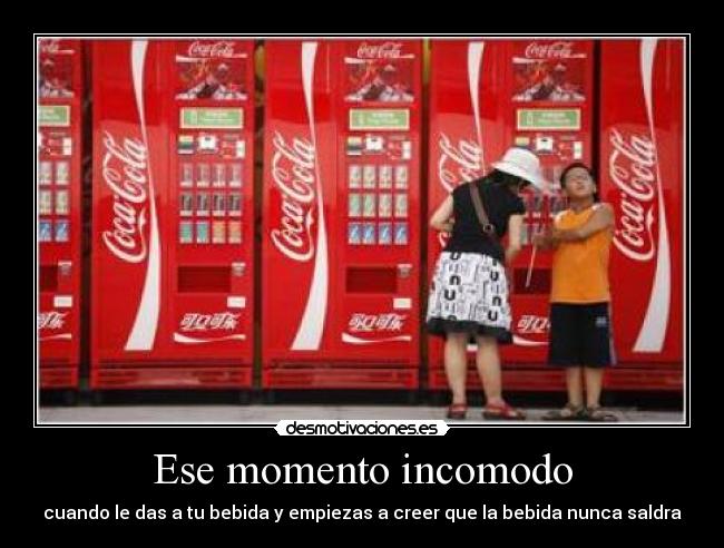 Ese momento incomodo - cuando le das a tu bebida y empiezas a creer que la bebida nunca saldra