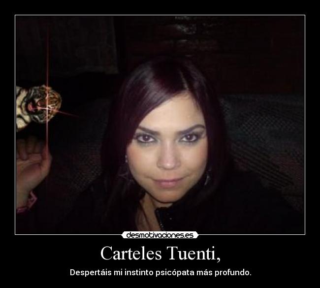 carteles tuenti tigretoneh clantigretoneh desollao desmotivaciones