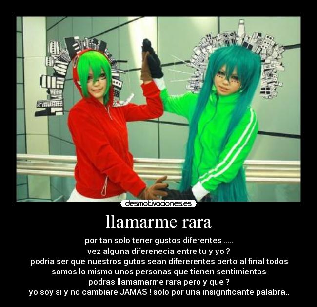 llamarme rara -
