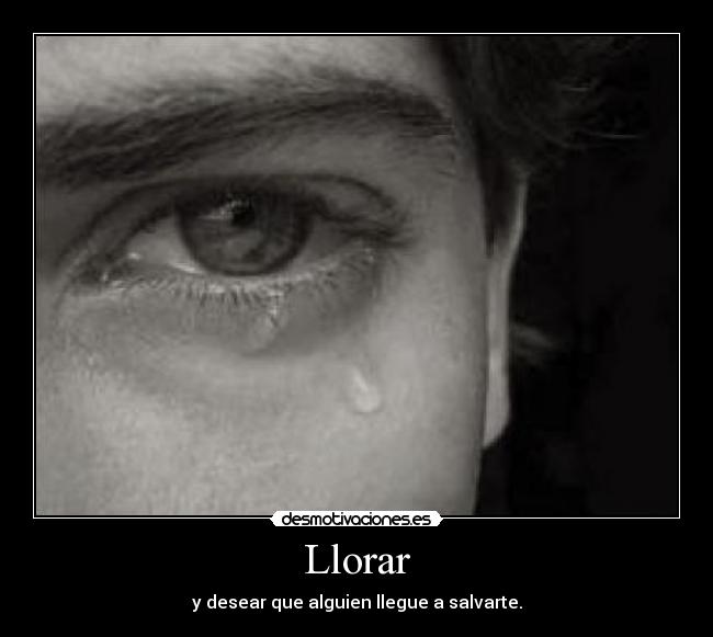 Llorar -