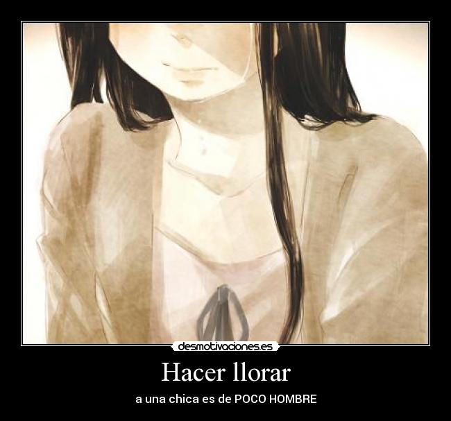 Hacer llorar -