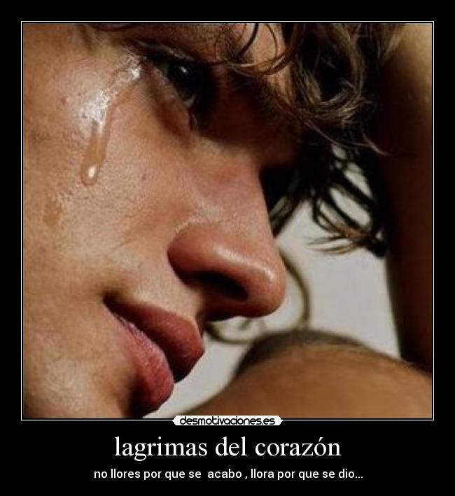 lagrimas del corazón -