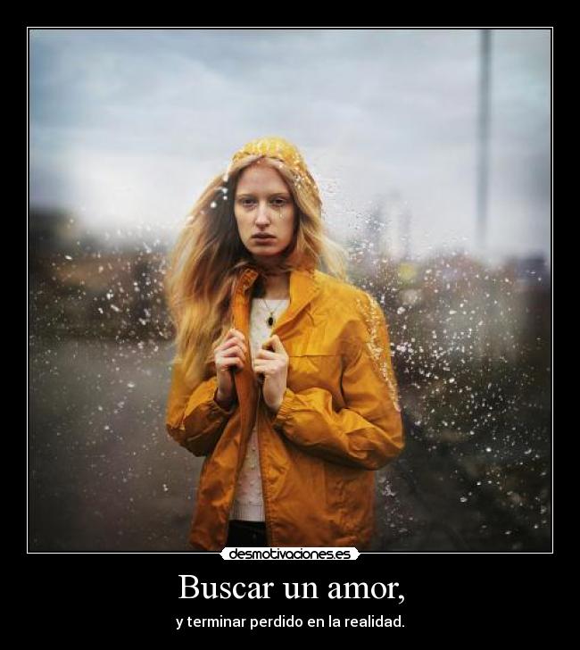Buscar un amor, -