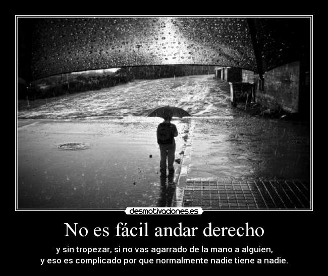 No es fácil andar derecho -
