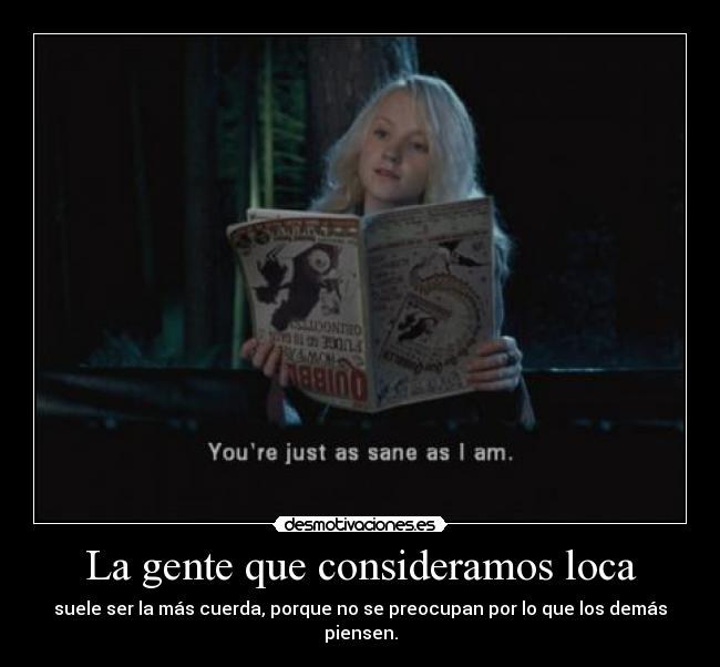 La gente que consideramos loca - 