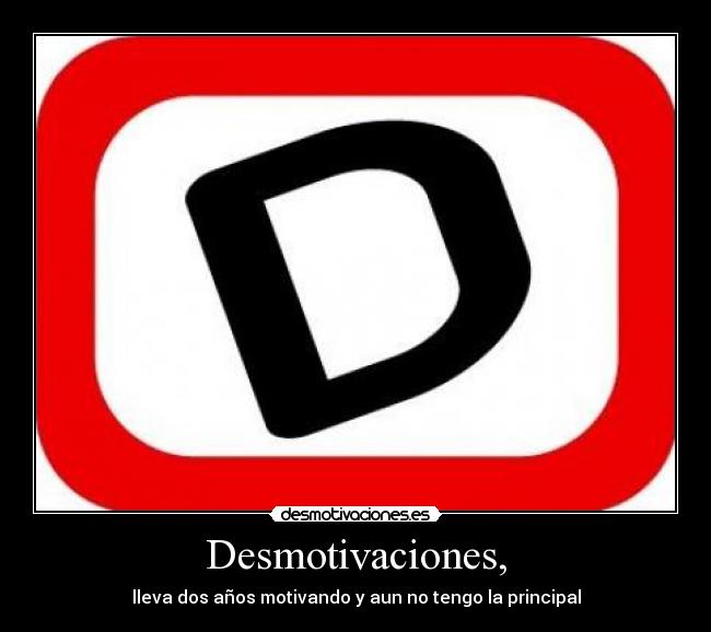 Desmotivaciones, -