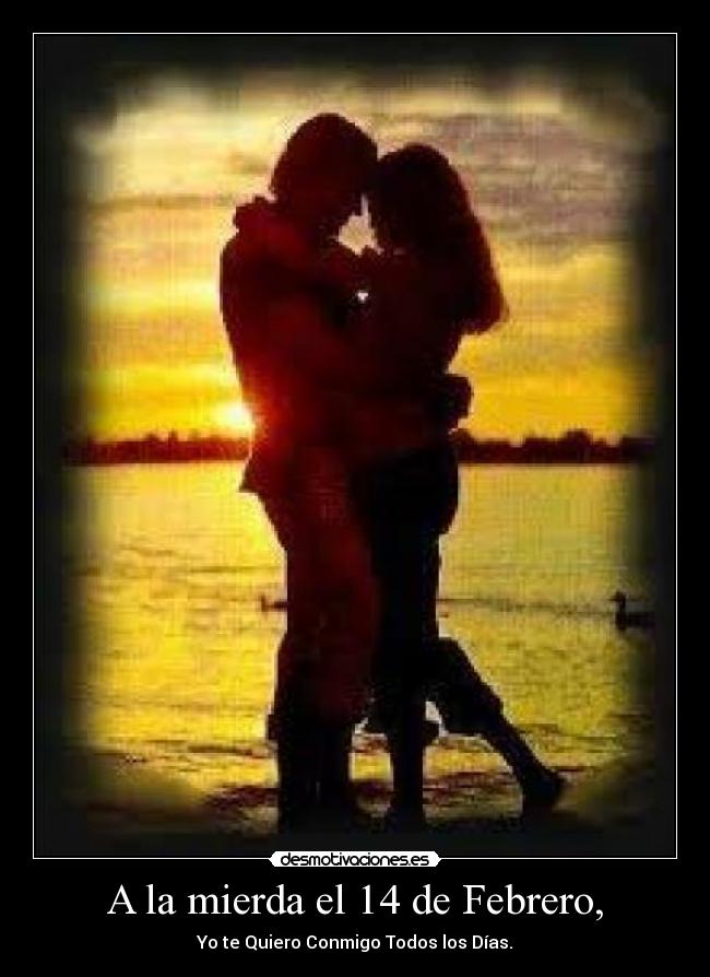 A la mierda el 14 de Febrero, - 