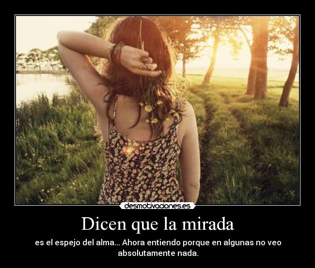 Dicen que la mirada -