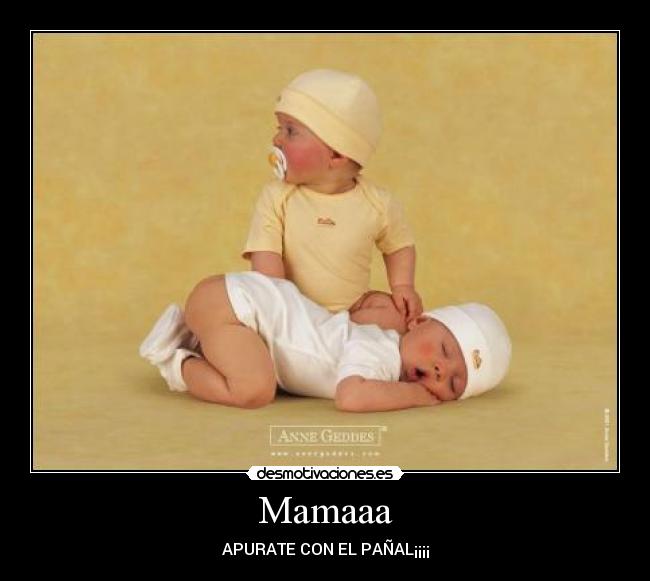 Mamaaa -