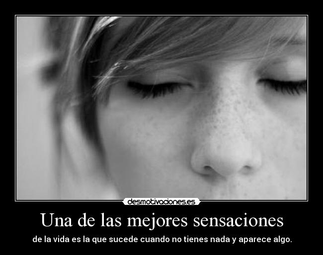 Una de las mejores sensaciones - 