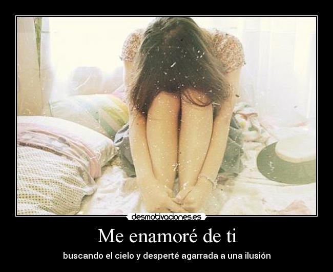 Me enamoré de ti -