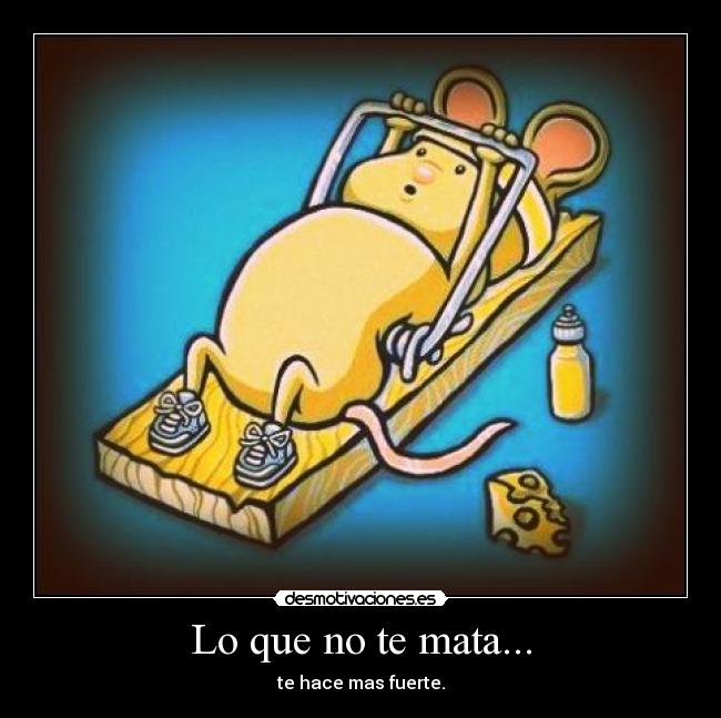 Lo que no te mata... - 
