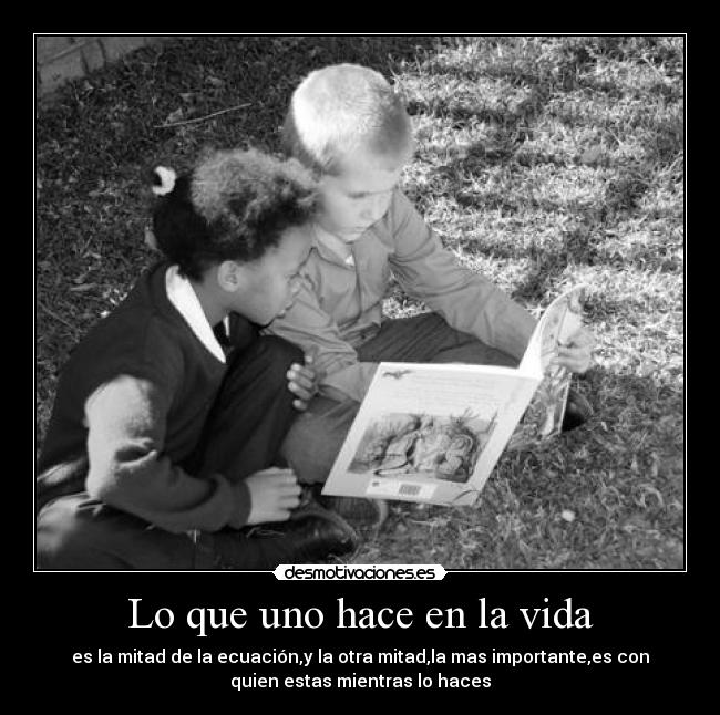 Lo que uno hace en la vida -