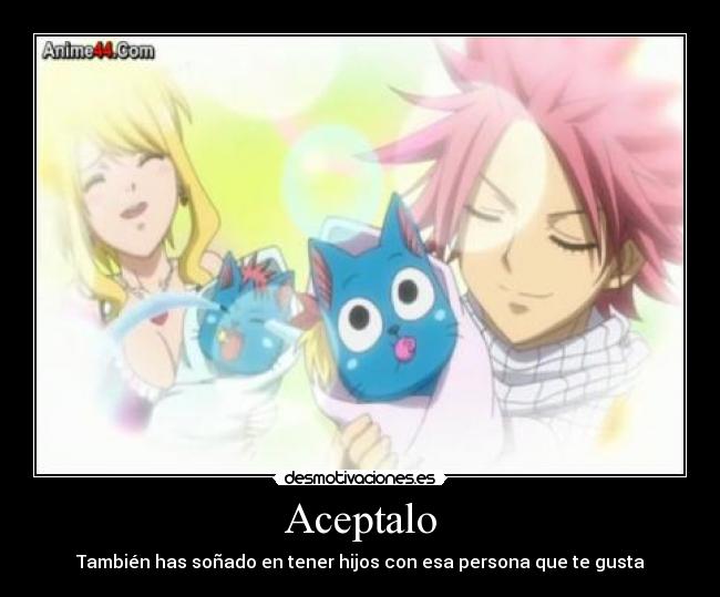 Aceptalo - También has soñado en tener hijos con esa persona que te gusta