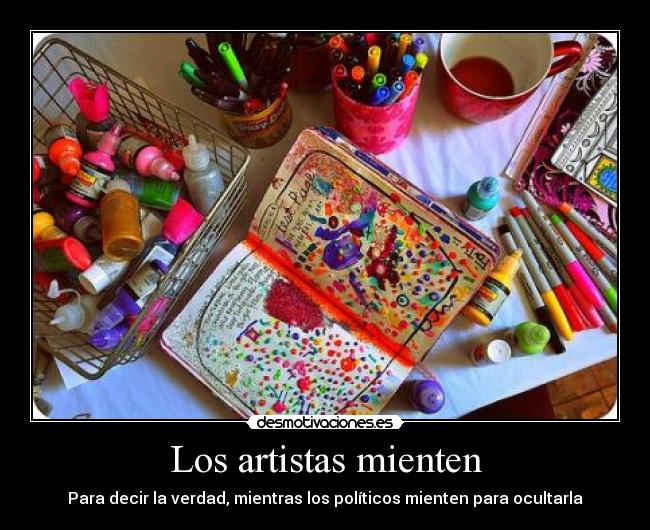Los artistas mienten -