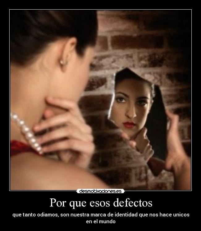 Por que esos defectos - 