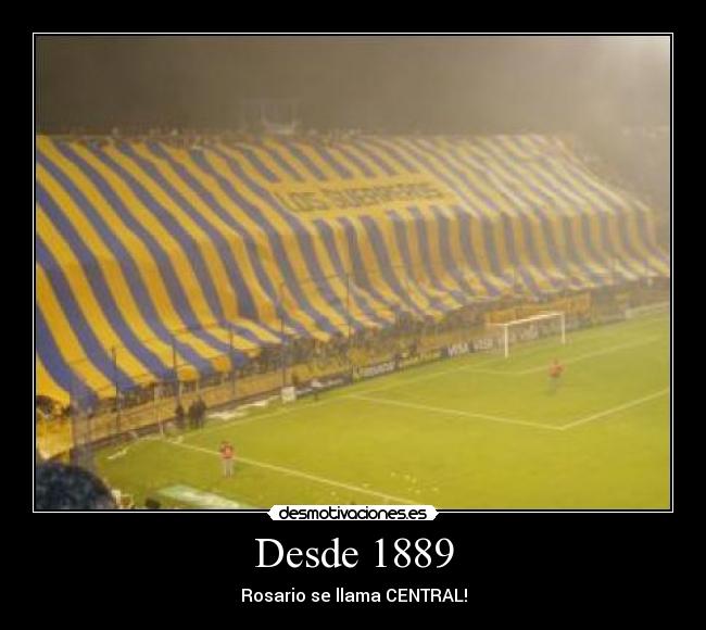 Desde 1889 -