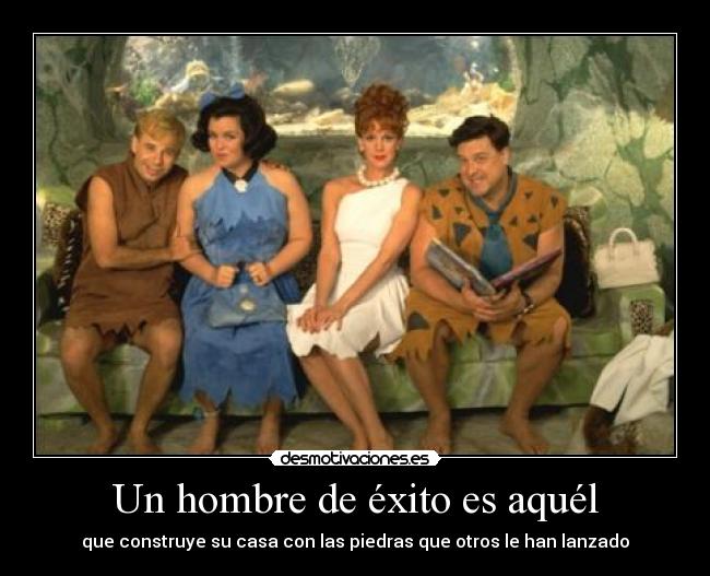 Un hombre de éxito es aquél -