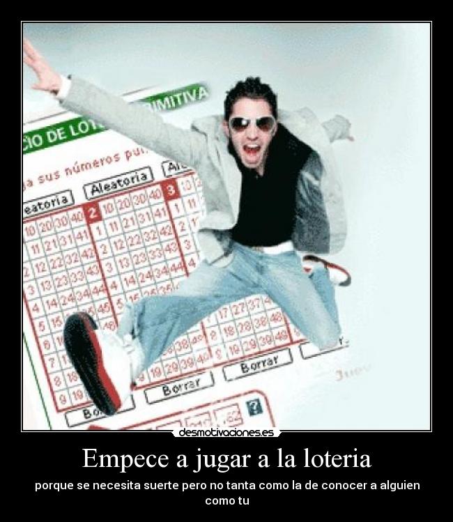 Empece a jugar a la loteria -