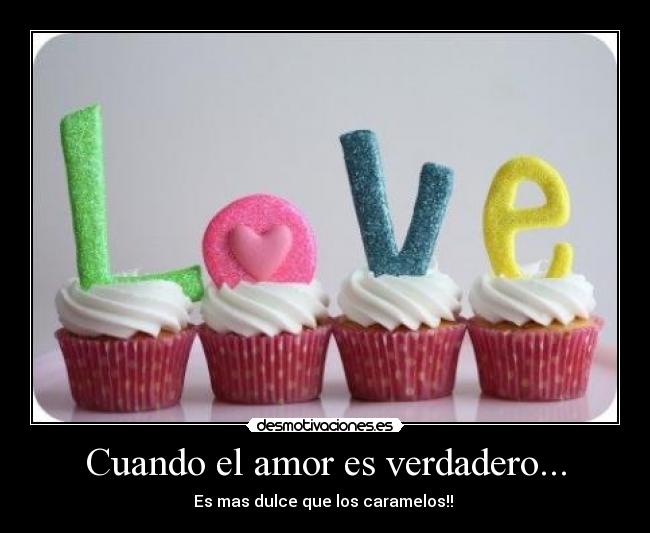 Cuando el amor es verdadero... -