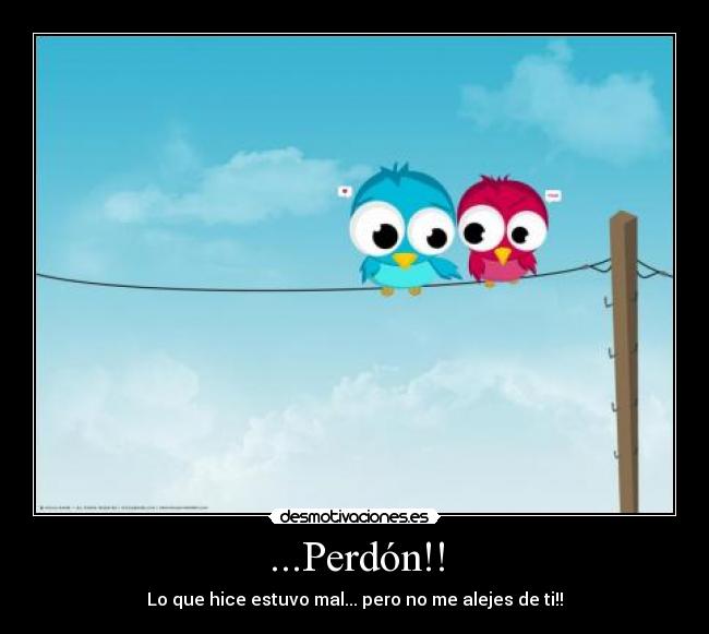 ...Perdón!! -