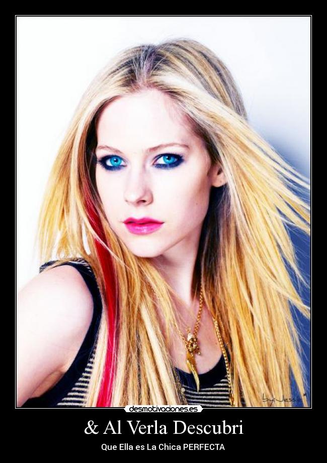 & Al Verla Descubri - Que Ella es La Chica PERFECTA ♥