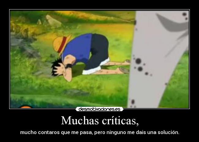 Muchas críticas, -