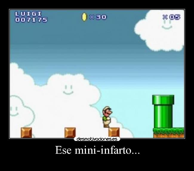 Ese mini-infarto... -