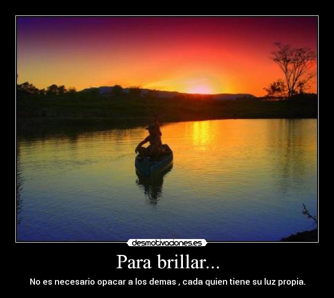 Para brillar... -