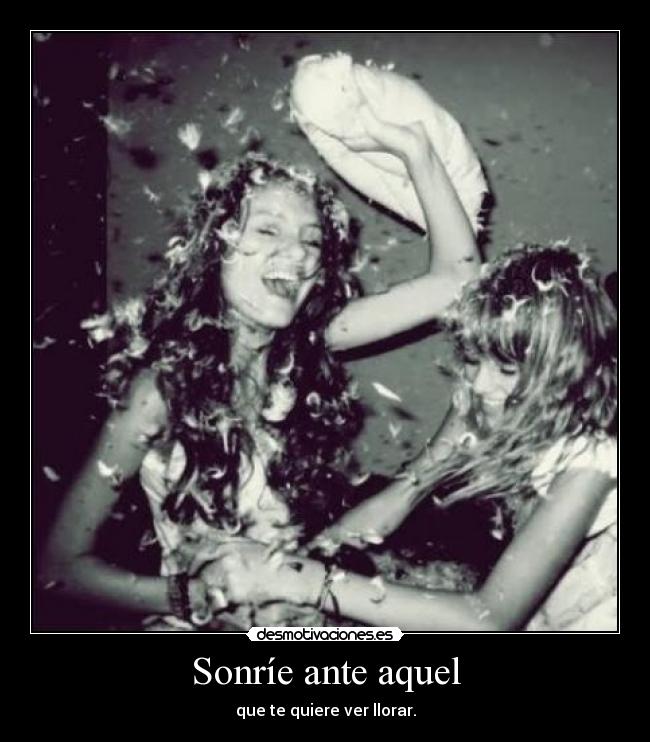 Sonríe ante aquel - 