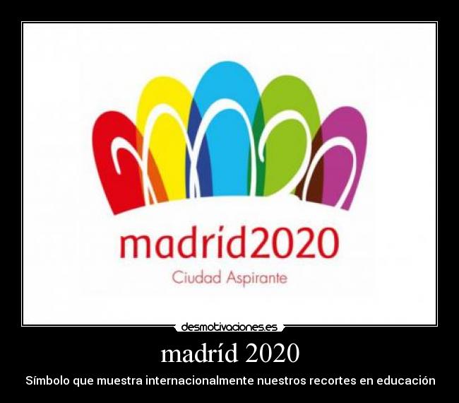 madríd 2020 - Símbolo que muestra internacionalmente nuestros recortes en educación