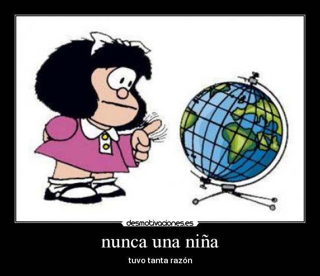 nunca una niña - tuvo tanta razón