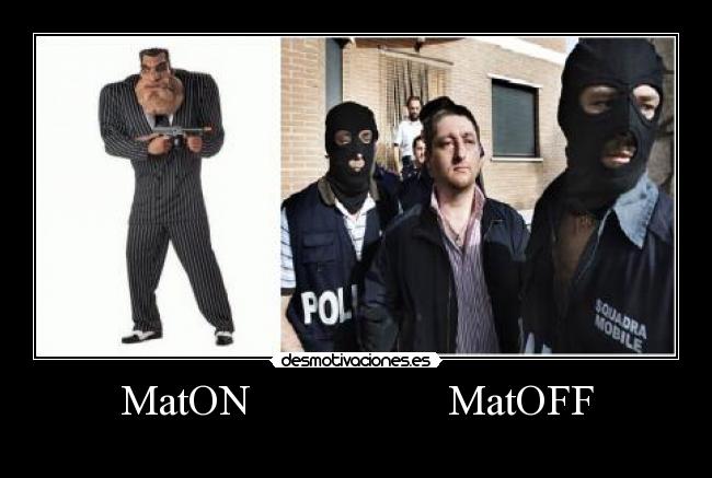 MatON MatOFF -