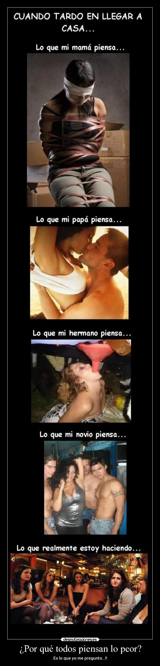 ¿Por qué todos piensan lo peor? -