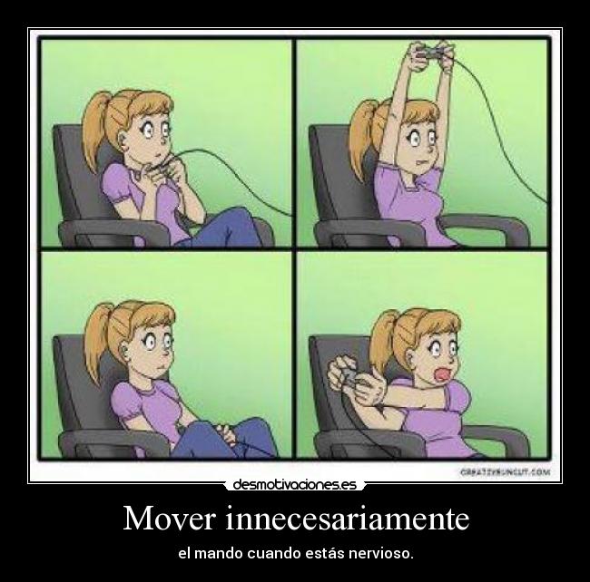 Mover innecesariamente -