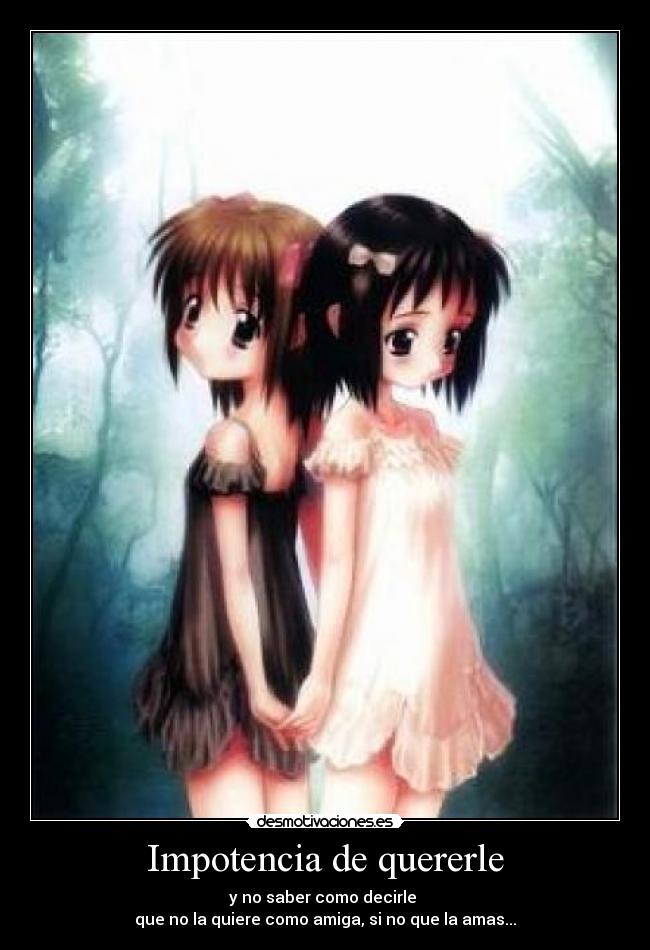 Impotencia de quererle -