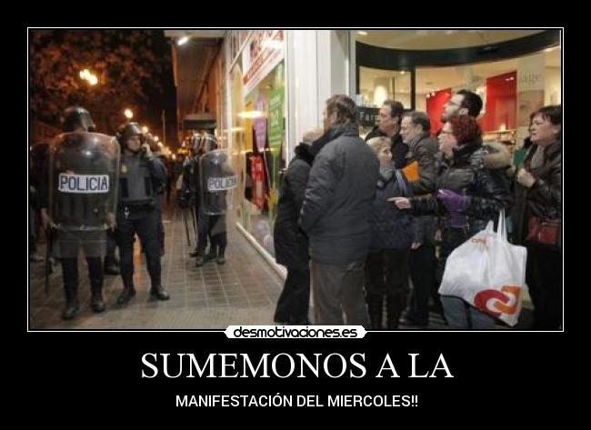 SUMEMONOS A LA - MANIFESTACIÓN DEL MIERCOLES!!