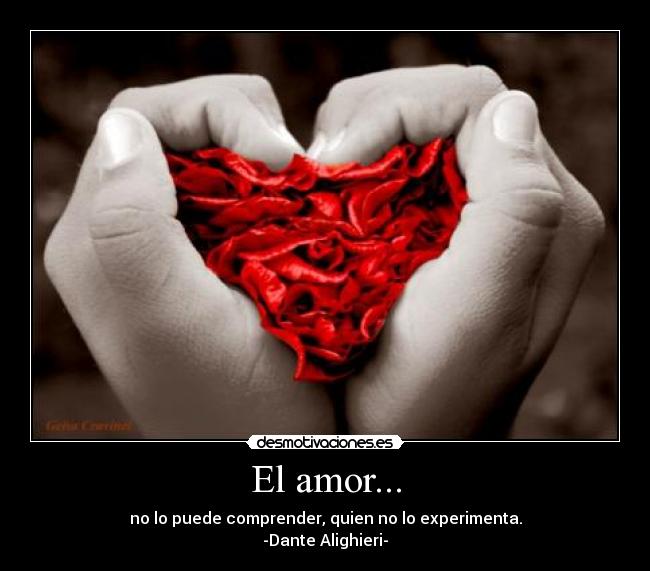 El amor... -