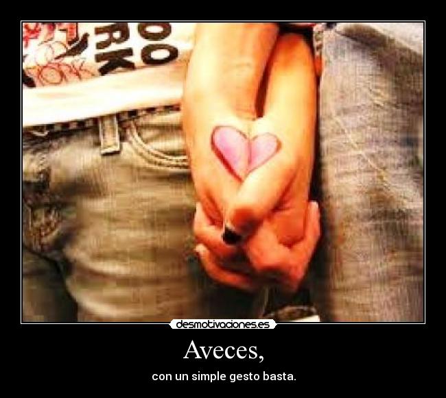 Aveces, - 