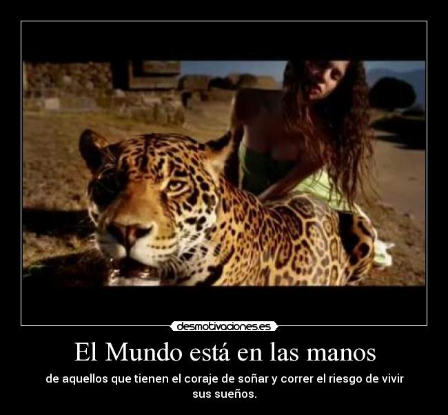 El Mundo está en las manos -