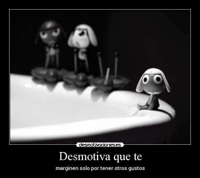 Desmotiva que te - 