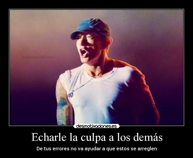 Echarle la culpa a los demás -