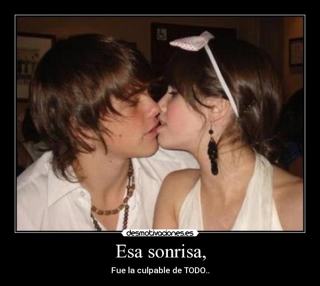 Esa sonrisa, - 