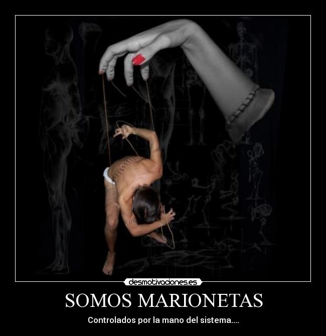 SOMOS MARIONETAS - 