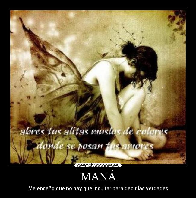 MANÁ - Me enseño que no hay que insultar para decir las verdades